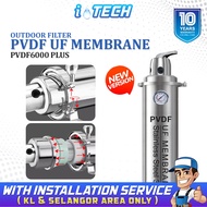 [𝑭𝑹𝑬𝑬 𝑰𝑵𝑺𝑻𝑨𝑳𝑳] 𝐈-𝐓𝐄𝐂𝐇 Stainless Steel PVDF6000 Plus Outdoor PVDF Membrane Water Filter Penapis Air B