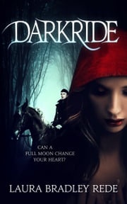 Darkride (Book One of the Darkride Chronicles) Laura Bradley Rede