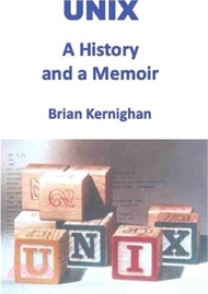 Unix：A History and a Memoir