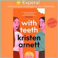 With Teeth by Kristen Arnett (UK edition, paperback)