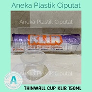 Thinwall Cup 150ml/ Cup Klir 150ml/ Cup Puding 150ml