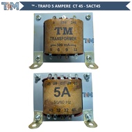 [TM Trafo] 5 AMPERE CT 32V 5 AMPERE CT 45V/ 5 AMPERE 24 ZERO/