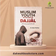 Muslim Youth in the Age of Dajjal