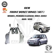 OEM FRONT BONET HINGE (SET/1PC) PERODUA KANCIL 1994-2002 660/850