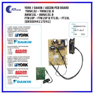 YORK / DAIKIN / ASCON PCB BOARD YWM10/15JL & FTN10/15P & FT10/15L & FTV28/35P & A3WM10/15N (7241,724