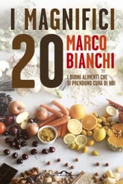 I Magnifici 20 Marco Bianchi