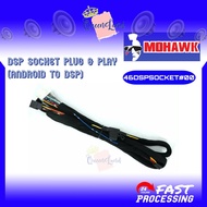 MOHAWK Plug & Play Car DSP Socket for Android Player