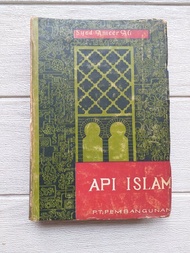 API ISLAM Sejarah Evolusi Dan Cita-Cita Islam Dengan Riwayat Hidup Nabi Muhammad SAW -- Syed Ameer Ali