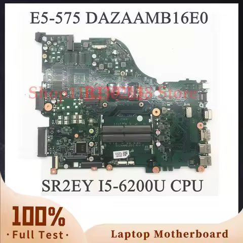 Mainboard DAZAAMB16E0 With SR2EY I5-6200U CPU For Acer E5-575 E5-575G F5-573 F5-573G E5-774G Laptop 