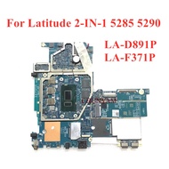LA-D891P LA-F371P FOR Dell Latitude 12 2-in-1 5285 5290 Laptop Notebook Motherboard YT6F5 3PN2H 3HVF
