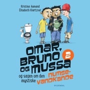 Omar, Bruno og Mussa og sagen om den mystiske numsevandkande - 2 Kristina Aamand