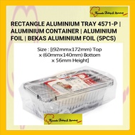 RECTANGLE ALUMINIUM TRAY 4571-P | ALUMINIUM CONTAINER | ALUMINIUM FOIL | BEKAS ALUMINIUM FOIL (5PCS)