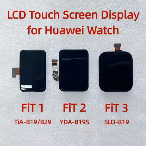 LCD Display Touch Screen for Huawei Watch FiT1 TiA-B19/B29 FiT2 YDA-B19S FiT3 SL0-B19 Digitizer Asse