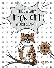 F*ck Off - The Sweary Word Search: 100+ Humorous Word Find Puzzles for Dirty Adult Fun With Word Sea