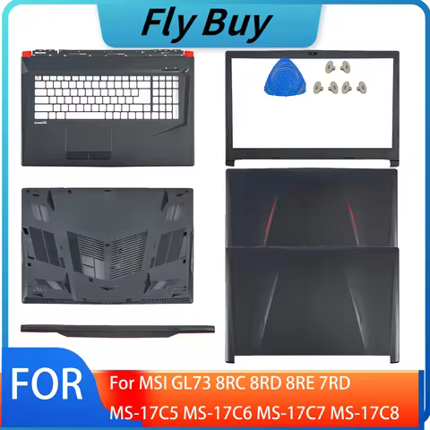 Parts For MSI GL73 8RC 8RD 8RE 7RD MS-17C5 MS-17C6 MS-17-C7 MS-17C8 top cover bezel screen back case
