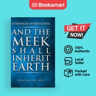 And the Meek Shall Inherit Earth by Ghazali Kho PH (Author) - 9781482828634