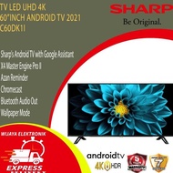 TV LED 60 INCH SHARP C60DK1i UHD 4K ANDROID TV