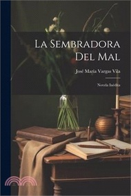 La Sembradora del mal: Novela inédita