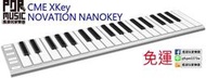 【搖滾玩家樂器】全新免運 CME XKey MIDI 鍵盤 控制器 37鍵 NOVATION NANOKEY 附琴袋