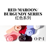 Authentic OPI RED/MAROON/BURGUNDY Nail Polish Collection (15ml) Ready Stock/ OPI 正品指甲油 (红色系列)