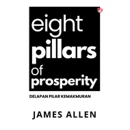 Pillars of ProsperityEIGHT; Eight Pillars of Prosperity - James Allen