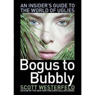 Bogus to Bubbly : An Insider's Guide to the World of Uglies by Scott Westerfeld (US edition, paperba