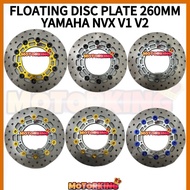 FLOATING DISK PLATE YAMAHA NVX V1 V2 260MM PLUG N PLAY DISC PLATE PIRING DISK YAMAHA NVX155 V1 V2 10