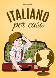 Italiano per caso Mario Contini Jr.