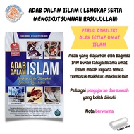 ADAB DALAM ISLAM LENGKAP MENGIKUT SUNNAH RASULULLAH-Buku-Buku Motivasi-Buku Panduan-Buku Akhlak-Buku ilmiah-Buku Agama