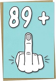 90th Birthday Card, 89 + 1 Today, Funny Birthday Card for 90 Year Old Women or Men , Blank Inside