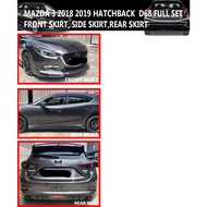 MAZDA 3 2017 2018 2019 HATCHBACK D68 FULL SET PU BODYKIT FRONT SKIRT, SIDE SKIRT,REAR SKIRT(JUST SPO