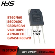 5/Pcs NEW R60U02DB 40N60A4 G30N60A4 47N60CFD GW45HF60WD V40100PG S60D60C BT60N60 TO-247 IGBT transis