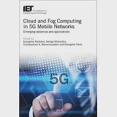 Cloud and Fog Computing in 5G Mobile Networks: Emerging Advances and Applications