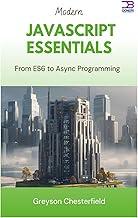 Modern JavaScript Essentials: From ES6 to Async Programming