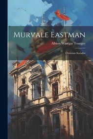 (外文書) Murvale Eastman: Christian Socialist Paperback Legare Street Press English