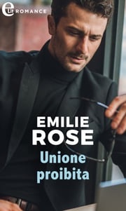 Unione proibita (eLit) Emilie Rose