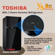 (KL/SEL/N.SEMBILAN) TOSHIBA 661L 2 Doors Inverter Refrigerator (PGYXK)