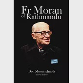 Fr Moran of Kathmandu: Pioneer Priest, Educator and Ham Radio Voice of the Himalayas