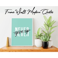FRAME WALL MODERN QUOTES (PVC BOARD POSTER)