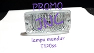 PROMO - lampu mundur T120 ss/T120/ lampu atret T120 ss/T120