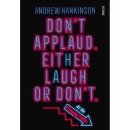 (BX) DON’T APPLAUD. EITHER LAUGH OR DON’T