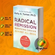 Radical Remission: Surviving Cancer Against All Odds Turner, Kelly