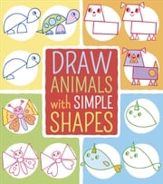 Draw Animals with Simple Shapes Jo Moon