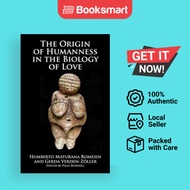 Origins of Humanness in the Biology of Love | Humberto M. Romesin | Paperback | English Edition  | 9
