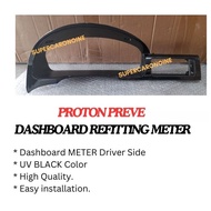 PROTON PREVE CASING DASHBOARD REFITTING METER (UV BLACK)
