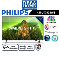 PHILIPS 43PUT7908/68 43" 4K UHD ANDROID SMART LED TV WITH AMBILIGHT 43PUT7908 (FOC HDMI CABLE & TV B