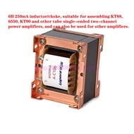 6H 250mA Inductor/Choke,6550, KT88 KT90 tube single-ended amplifier power supply filter