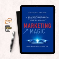 Marketing Magic: How I Produced 7 Billion Views and 50 Million Social Media Followers
