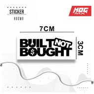 Jdm Sticker BUILT NOT BOUGHT Bs001