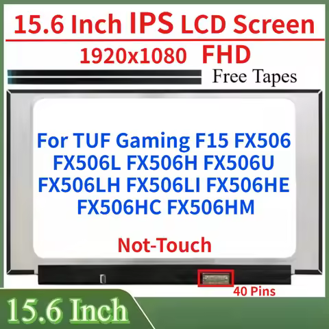 15.6 Inch LCD Screen For TUF Gaming F15 FX506 FX506L FX506H FX506U FX506LH FX506HE FX506HC FX506HM D